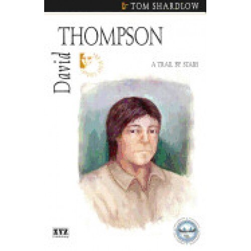 David Thompson: A Trail by Stars
