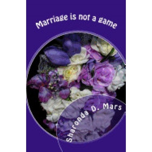 Marriage Is Not a Game: Christian Book