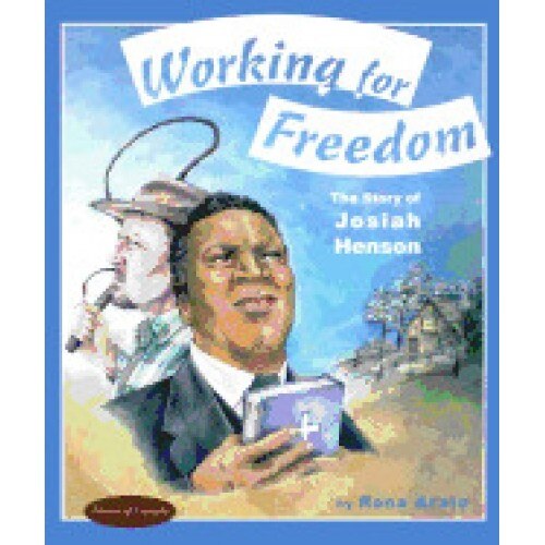 Working for Freedom: The Story of Josiah Henson