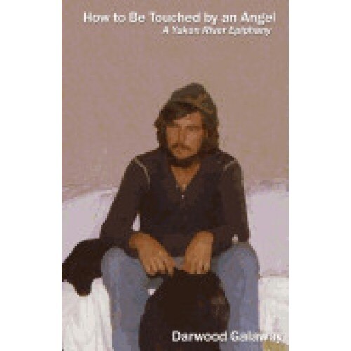 How to Be Touched by an Angel: A Yukon River Epiphany