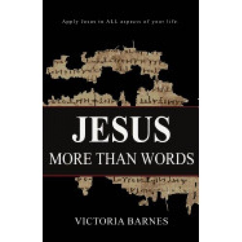 Jesus: More Than Words