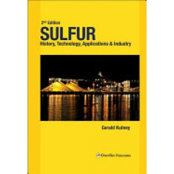 Sulfur: History, Technology, Applications & Industry Sulfur: History, Technology, Applications & Industry
