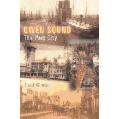 Owen Sound: The Port City