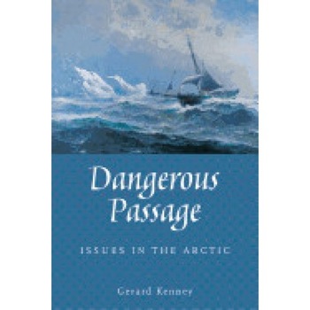 Dangerous Passage: Issues in the Arctic Dangerous Passage: Issues in the Arctic