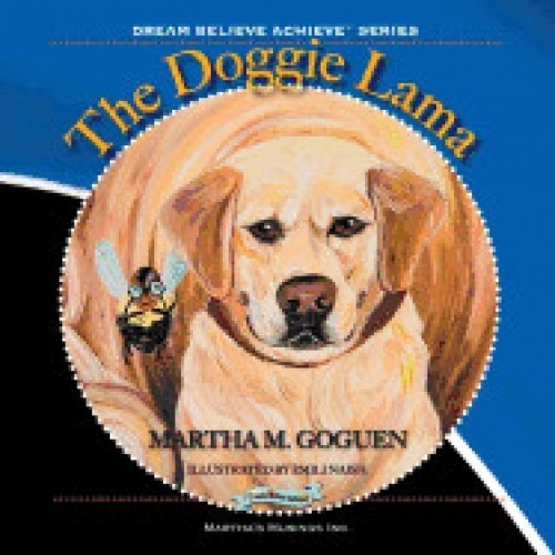 The Doggie Lama: Dream, Believe, Achieve (TM) Series (Volume 5)