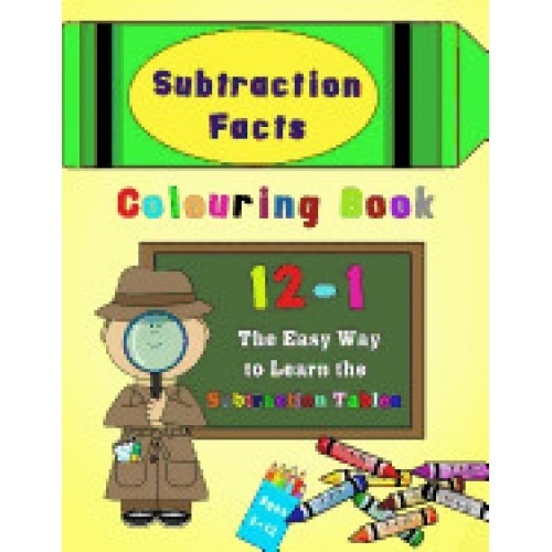 Subtraction Facts Colouring Book 1-12: The Easy Way to Learn the Subtraction Tab