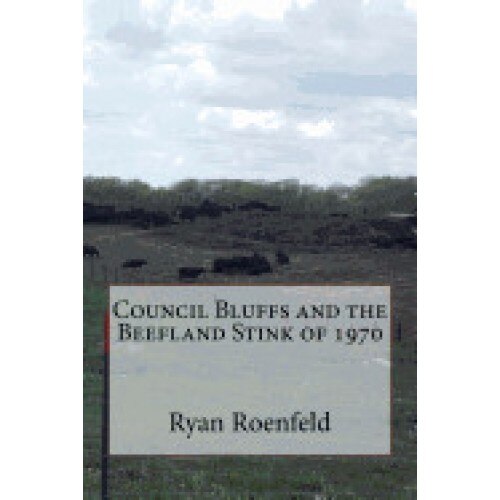 Council Bluffs and the Beefland Stink of 1970