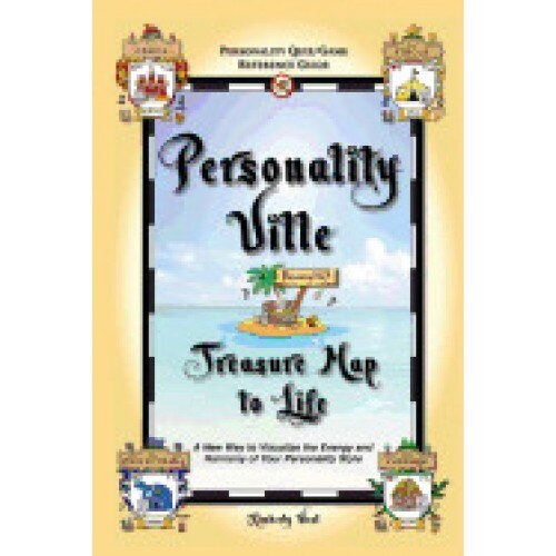 Personality-Ville Treasure Map to Life: A New Way to Visualize the Energy and Harmony of Your Personality Style