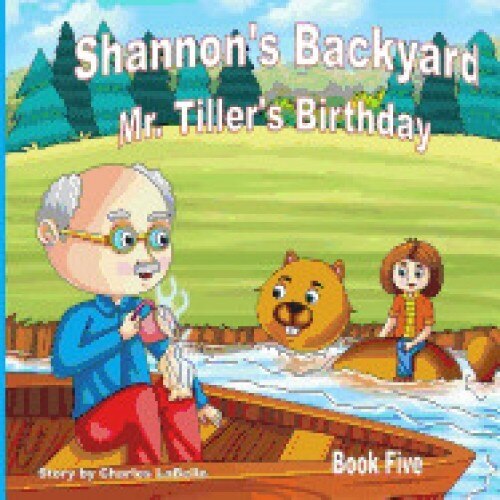 Shannon's Backyard Mr. Tiller's Birthday Book Five