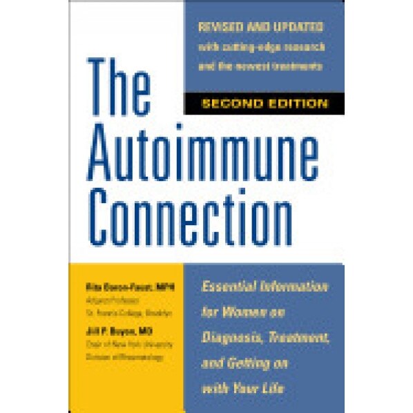 The Autoimmune Connection: Essential Information for Women on Diagnosis, Treatment, and Getting on with Your Life, Rita Baron-Faust (Author)