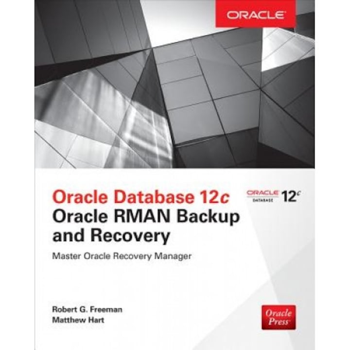 Oracle Database 12c Oracle RMAN Backup & Recovery - Robert Freeman (Author)