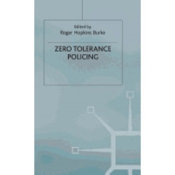 Zero Tolerance Policing Zero Tolerance Policing