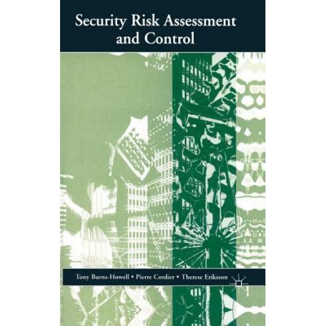 Security Risk Assessment and Control - Tony Burns-Howell (Author)