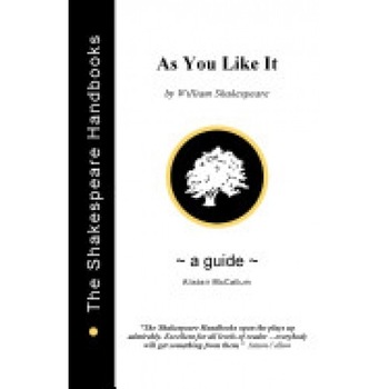 As You Like It: A Guide As You Like It: A Guide