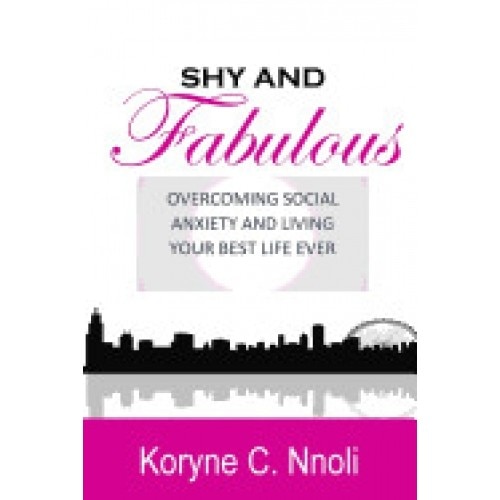 Shy and Fabulous: Overcoming Social Anxiety and Living Your Best Life Ever