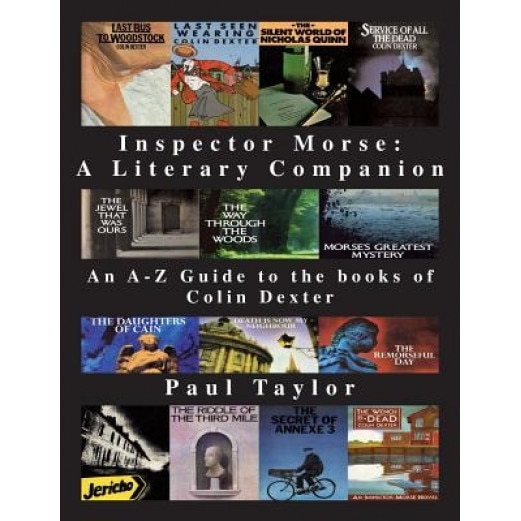 Inspector Morse: A Literary Companion, Paul Taylor (Author)