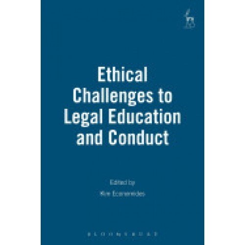 Ethical Challenges to Legal Education and Conduct