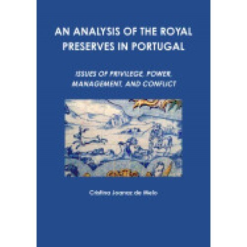 An Analysis of the Royal Preserves in Portugal