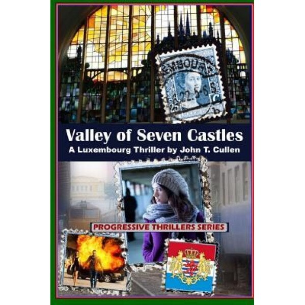 Valley of Seven Castles: A Luxembourg Thriller, John T. Cullen (Author)