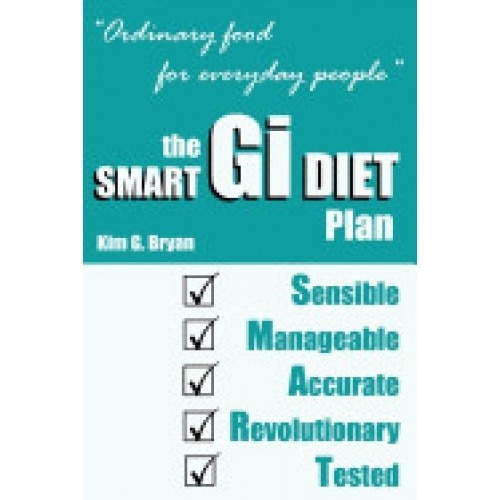 The Smart GI Diet Plan: Ordinary Food for Everyday People
