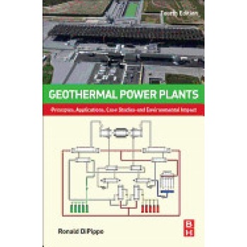 Geothermal Power Plants: Principles, Applications, Case Studies and Environmental Impact Geothermal Power Plants: Principles, Applications, Case Studies and Environmental Impact