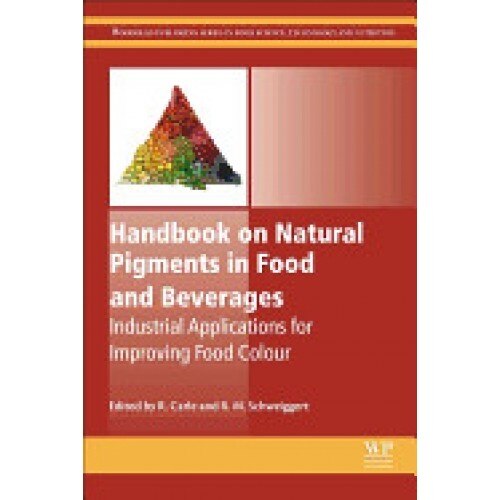 Handbook on Natural Pigments in Food and Beverages: Industrial Applications for Improving Food Color
