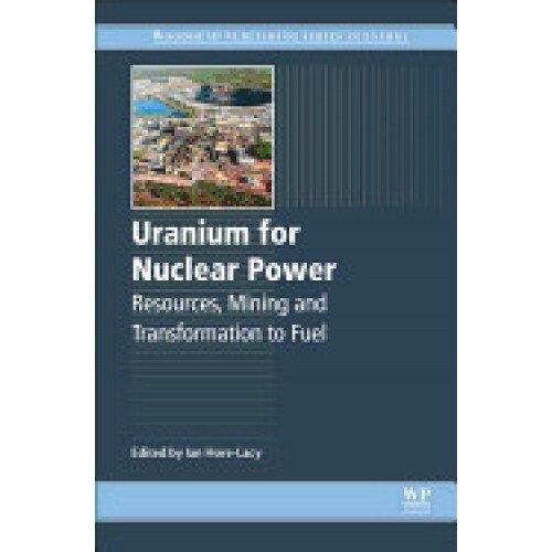 Uranium for Nuclear Power: Resources, Mining and Transformation to Fuel