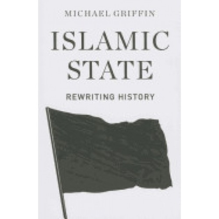 Islamic State: Rewriting History