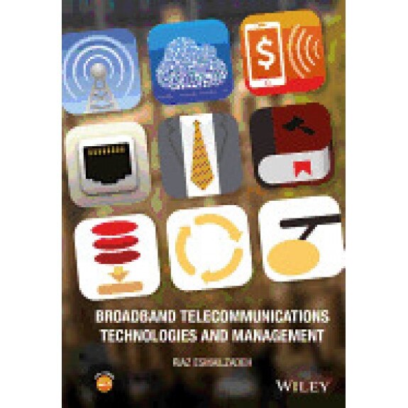 Broadband Telecommunications Technologies and Management - Riaz Esmailzadeh (Author)