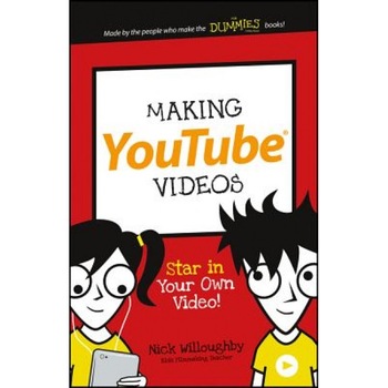 Making Youtube Videos, Nick Willoughby (Author) Making Youtube Videos, Nick Willoughby (Author)