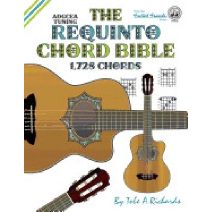 The Requinto Chord Bible: Adgcea Standard Tuning 1,728 Chords