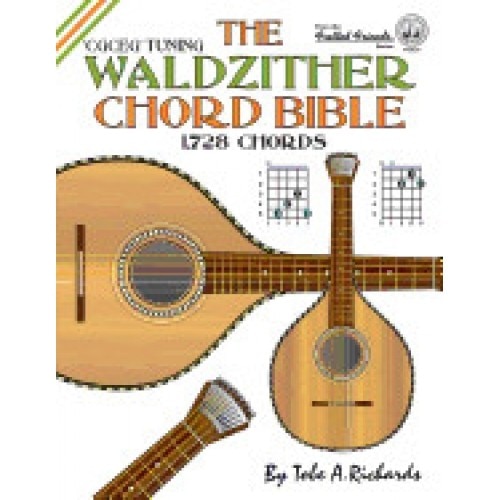The Waldzither Chord Bible: Cgceg Standard C Tuning