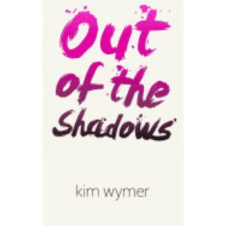 Out of the Shadows