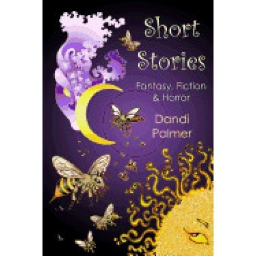 Short Stories: Fantasy, Fiction and Horror