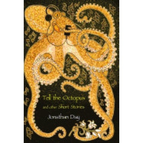 Tell the Octopus, and Other Short Stories