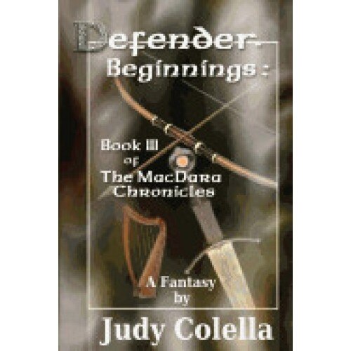 Defender - Beginnings: Book III of the Macdara Chronicles
