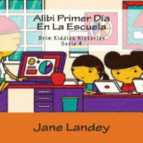 Alibi Primer Dia En La Escuela: Brim Kiddies Historias