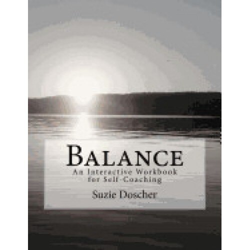 Balance: An Interactive Workbook for Self-Coaching