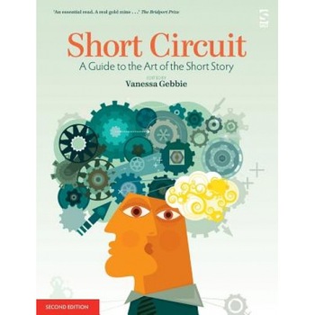 Short Circuit: A Guide to the Art of the Short Story. Edited by Vanessa Gebbie (Revised), Vanessa Gebbie (Author) Short Circuit: A Guide to the Art of the Short Story. Edited by Vanessa Gebbie (Revised), Vanessa Gebbie (Author)