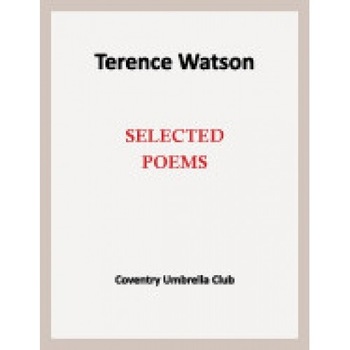 Terence Watson - Selected Poems Terence Watson - Selected Poems