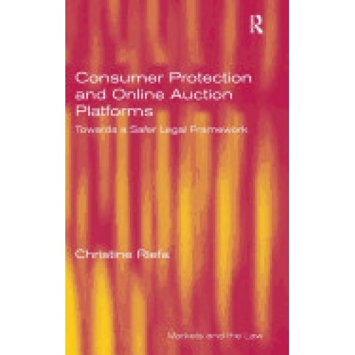 Consumer Protection and Online Auction Platforms: Towards a Safer Legal Framework