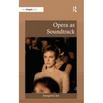 Opera as Soundtrack Opera as Soundtrack
