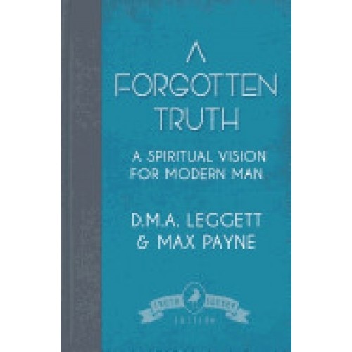 A Forgotten Truth: A Spiritual Vision for Modern Man