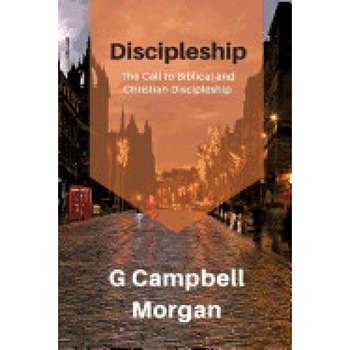 Discipleship: A Classical Look at Discipleship Through the Eyes of a Master Evangelist Discipleship: A Classical Look at Discipleship Through the Eyes of a Master Evangelist