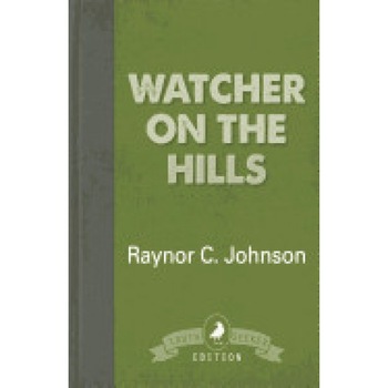 Watcher on the Hills - Raynor C. Johnson (Author) Watcher on the Hills - Raynor C. Johnson (Author)