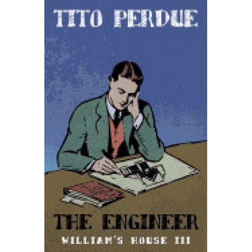 The Engineer (William's House, Volume III)