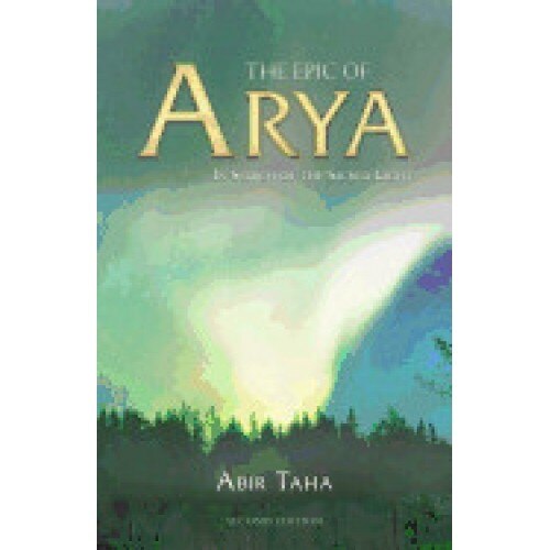 The Epic of Arya: In Search of the Sacred Light