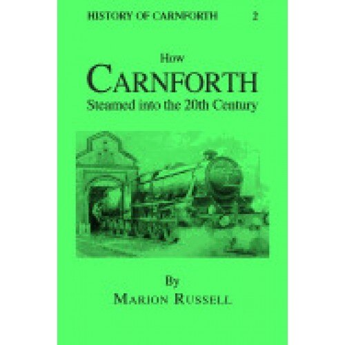 How Carnforth Steamed Into the 20th Century