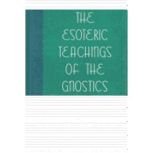 The Esoteric Teachings of the Gnostics
