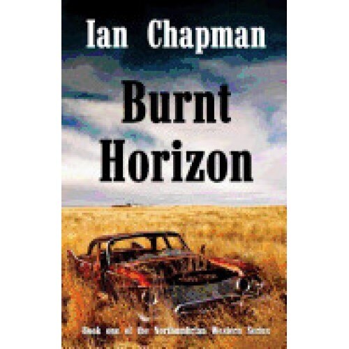 Burnt Horizon: Book One of the Northumbrian Western Series